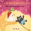 Les Aventures d'Ely - Bon anniversaire Ely